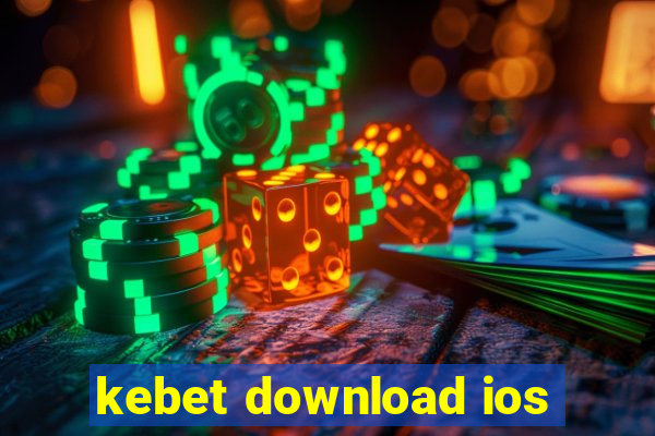 kebet download ios